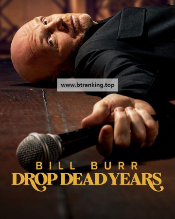 빌 버: 드랍 데드 이어즈 Bill Burr Drop Dead Years (2025) [2160p] [4K] [WEB] [5.1] [YTS.MX]